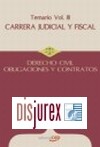 Carrera Judicial y Fiscal . Derecho Civil . Obligaciones y Contratos . Temario Vol. III