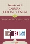 Carrera Judicial y Fiscal . Derecho Procesal Civil . Temario Vol. II