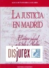 La Justicia en Madrid . El arbitrio judicial en la sala de Alcaldes de Casa y Corte (1751-1808)
