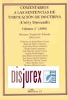 Comentarios a las Sentencias de Unificacin de Doctrina ( Civil y Mercantil ) . Volumen 3. ( 2009 ) 