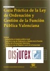 Gua prctica de la Ley de Ordenacin y Gestin de la Funcin Pblica Valenciana