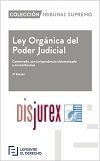 Ley Orgnica del Poder Judicial . Comentada, con jurisprudencia sistematizada y concordancias (3 Edicin) 2019