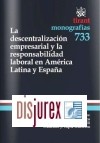 La Descentalizacin Empresarial y la Responsabilidad Laboral en Amrica Latina y Espaa