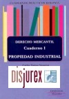 Derecho Mercantil . Cuaderno I - Propiedad Industrial