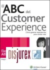 El ABC del Customer Experience. Cmo generar experiencias para vender ms