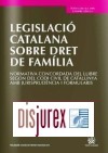 Legislaci Catalana sobre Dret de Famlia (Normativa concordada del llibre segon del codi civil de Catalunya amb Jurisprudncia i Formularis)
