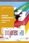 Compendio Legislativo Auxiliares Administrativos de Corporaciones Locales Vol. I