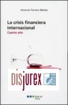 La Crisis Financiera Internacional (Cuarto ao)