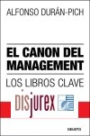 El Canon del Management. Los libros clave (Toda la historia del Management resumida en un libro imprescindible)