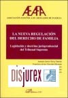La Nueva Regulacin del Derecho de Familia (Legislacin y doctrina jurisprudencial del Tribunal Supremo - Contiene CD Rom)  