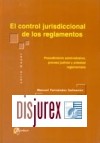 El Control Jurisdiccional de los Reglamentos. Procedimiento Administrativo, Proceso Judicial y Potestad