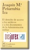 El Derecho de Acceso a los Archivos y a los Documentos de la Administracion Militar