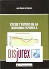 Crisis y Futuro de la Economa Espaola 