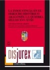La Insolvencia en el Derecho Histrico Aragons. La quiebra. Siglos XVI - XVII