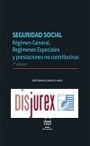 Seguridad Social . Rgimen general, Regmenes Especiales y prestaciones no contributivas (7 Edicin) 2022