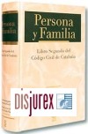 Persona y Familia. Libro Segundo del Cdigo Civil de Catalua