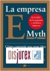 La empresa E-Myth . Cmo convertir una gran idea en un negocio prspero