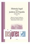 Historia legal de la Justicia en Espaa (1810-1978) 