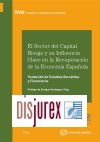 El sector del Capital Riesgo y su influencia clave en la recuperacin de la Economa Espaola