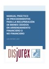 Manual prctico de procedimientos para la recuperacin de bienes cedidos en arrendamiento financiero o no financiero