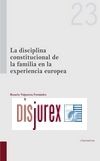 La disciplina constitucional de la familia en la experiencia Europea
