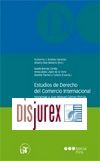 Estudios de Derecho del Comercio Internacional . Homenaje a Juan Manuel Gmez Porra