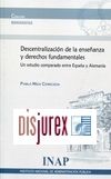 Descentralizacin de la enseanza y Derechos Fundamentales . Un estudio comparado entre Espaa y Alemania