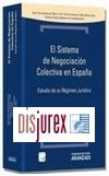 El sistema de negociacin colectiva en Espaa . Estudio de su Rgimen Jurdico