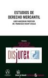 Estudios de Derecho Mercantil . Liber Amicorum Profesor Dr. Francisco Vicent Chuli
