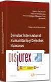 Derecho Internacional Humanitario y Derechos Humanos . Reflexiones sobre el conflicto colombiano