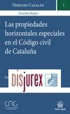 Las propiedades horizontales especiales en el Cdigo Civil de Catalua 