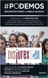 # Podemos . Deconstruyendo a Pablo Iglesias . 2 Edicin