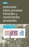 Protocolos Sobre procesos laborales y modalidades procesales 