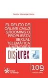 El delito de online child grooming o propuesta sexual telemtica a menores 