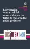La proteccin contractual del consumidor por las faltas de conformidad de los productos 