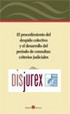 El procedimiento del despido colectivo y el desarrollo del periodo de consultas: criterios judiciales