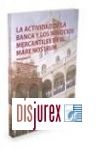 La actividad de la banca y los negocios mercantiles en el mare nostrum . Vol. II