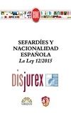Sefardes y nacionalidad espaola - La Ley 12/2015 