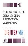 Estudio prctico de la Ley de la Jurisdiccin Voluntaria 