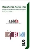Ms reformas . Nuevos retos . Ponencias del XXIII Encuentro de la AEAFA. Madrid, marzo de 2016 
