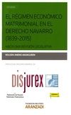 El rgimen econmico matrimonial en el Derecho Navarro (1839-2015) Hacia una revisin legislativa 