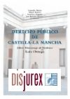 Tratado de Derecho Pblico de Castilla-La Mancha . Libro homenaje al profesor Luis Ortega 