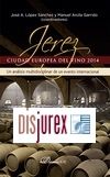 Jerez, ciudad europea del vino 2014 . Un anlisis multidisciplinar de un evento internacional 