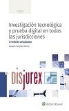 Investigacin tecnolgica y prueba digital en todas las jurisdicciones (2 Edicin)