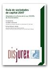 Gua de sociedades de capital 2017. Adaptada a la reforma de la Ley 31/2014, de 3 de diciembre