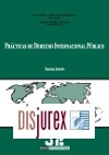 Prcticas de Derecho Internacional Pblico (3 Edicin)