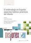 El teletrabajo en Espaa : aspectos terico-prcticos de inters