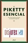 Piketty esencial - Una sntesis del libro de economa ms aclamado del siglo XXI y que ha generado un gran debate social