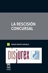 La rescisin concursal (2 Edicin) Adaptada al Texto Refundido de la Ley Concursal (2020) y a la Ley 16/2022, de 5 de septiembre