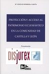 Proteccion y acceso al patrimonio eclesiastico en la Comunidad de Castilla y Len